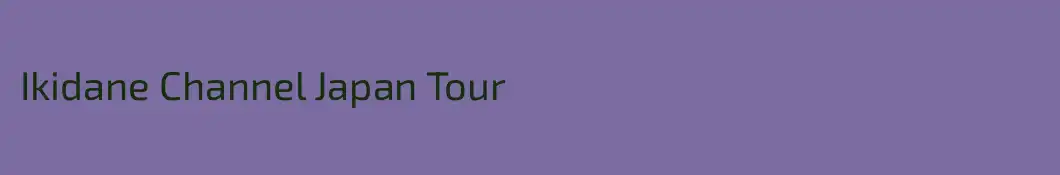 Ikidane Channel Japan Tour